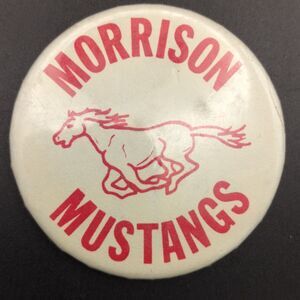 Morrison Mustangs Pinback Button Running Horse Mascot Red White